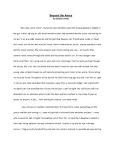 Beyond the Arena by Devon Combs “Dev-Dev, come home”, my twelve-year old sister wails into the pay phone as I stand in the gas station parking lot of a small mountain town. My parents have the police out looking for 