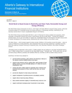 July 2012 Volume 7, Issue 3 World Bank to Boost Access to Electricity and Clean Fuels, Renewable Energy and Energy Efficiency The World Bank Group announced on June 21, 2012 that it will boost efforts to expand energy ac