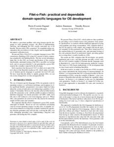 Filet-o-Fish: practical and dependable domain-specific languages for OS development Pierre-Evariste Dagand Andrew Baumann