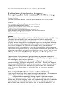 Paper for the international conference Play the game, Copenhagen, NovemberTraditional games: A joker in modern development. Some experiences from Nordic countries and Nordic-African exchange Henning Eichberg Univ