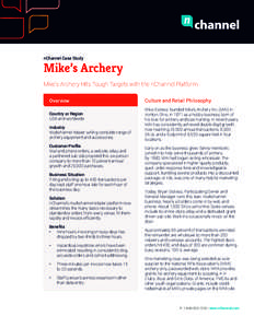 nChannel Case Study  Mike’s Archery Mike’s Archery Hits Tough Targets with the nChannel Platform Overview Country or Region