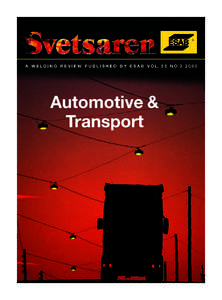 A W E L D I N G R E V I E W P U B L I S H E D B Y E S A B V O L. 5 5 N OAutomotive & Transport  A welding review published by ESAB AB, Sweden No. 3, 2000