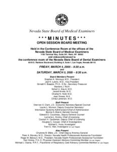 Nevada State Board of Medical Examiners  ***MINUTES*** OPEN SESSION BOARD MEETING Held in the Conference Room at the offices of the Nevada State Board of Medical Examiners