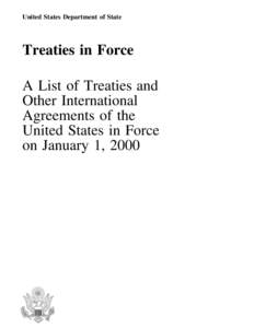 United States Department of State 1 Treaties in Force A List of Treaties and Other International