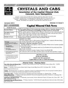 CRYSTALS AND CABS Newsletter of the Capital Mineral Club Concord, New Hampshire President - Gordon Jackson, PO Box 600, Canterbury, NH 03224, PhoneVice President - Martha Martel, 82A Fairgrounds Road, Bra