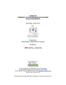 HAMILTON COMMUNITY ACTION PROGRAM FOR CHILDREN EVALUATION REPORT April[removed]March 2010