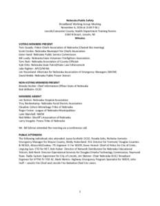 Nebraska Public Safety Broadband Working Group Meeting November 6, 2014 at (1:00 P.M.) Lincoln/Lancaster County Health Department Training Rooms 3140 N Street, Lincoln, NE Minutes