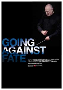 a Film by viviane blumenschein about David Zinman and the Tonhalle-Orchestra Zurich on the recording of Gustav Mahlers 6th Symphony www.goingagainstfate.com  content