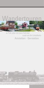 Wandertouren zu Fuß oder mit dem Fahrrad rund um die Lokalbahn Amstetten - Gerstetten