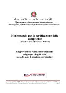 Ministero dell’Istruzione, dell’Università e della Ricerca Dipartimento per il sistema educativo di istruzione e formazione Direzione Generale per gli ordinamenti scolastici e per la valutazione del sistema nazional