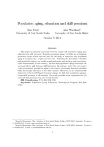 Population aging, education and skill premium Alan Woodlandy University of New South Wales Xiao Chen University of New South Wales