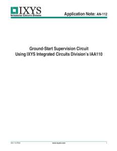 Application Note: AN-112  Ground-Start Supervision Circuit Using IXYS Integrated Circuits Division’s IAA110  AN-112-R03