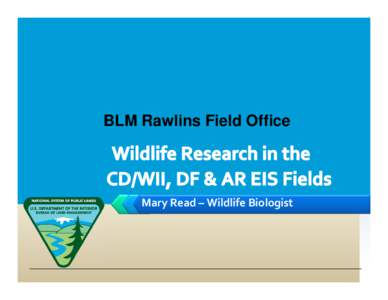 LOGO  BLM Rawlins Field Office Mary Read – Wildlife Biologist