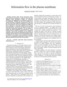 Information flow in the plasma membrane Benjamin B. Machta1, Sarah Veatch2 Signaling molecules induce diverse downstream effects. These include the production of membrane bound and bulk diffusing second messengers, chang