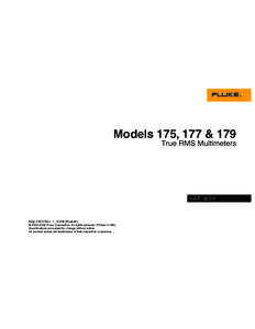 Models 175, 177 & 179 True RMS Multimeters May 2003 Rev. 1, [removed]Korean) © [removed]Fluke Corporation. All rights reserved. Printed in USA. Specifications are subject to change without notice.