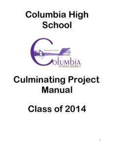 Columbia High School Culminating Project Manual Class of 2014