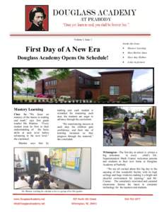 Volume I, Issue 1 Inside this Issue: First Day of A New Era Douglass Academy Opens On Schedule!