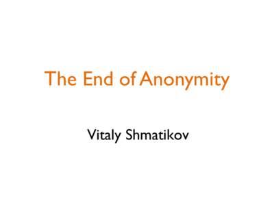 The End of Anonymity Vitaly Shmatikov slide 2  Tastes and Purchases