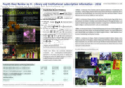 Fourth Door Review no 9 - Library and Institutional subscription informationFourth Door Review 9 features: - In architecture: Shigeru Ban, Anna Heringer, Francis Kere, Peter Clegg, TYIN and others on humanitarian