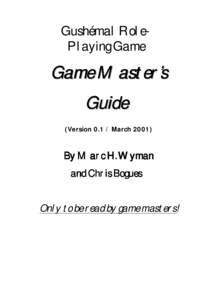 Gushémal RolePlaying Game  Game Master’s Guide (Version[removed]March 2001)