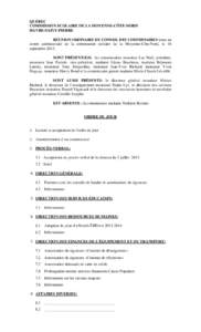 QUÉBEC COMMISSION SCOLAIRE DE LA MOYENNE-CÔTE-NORD HAVRE-SAINT-PIERRE RÉUNION ORDINAIRE DU CONSEIL DES COMMISSAIRES tenue au centre administratif de la commission scolaire de la Moyenne-Côte-Nord, le 16 septembre 201