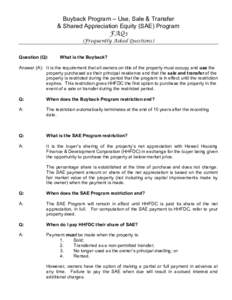 Buyback Program – Use, Sale & Transfer & Shared Appreciation Equity (SAE) Program FAQs (Frequently Asked Questions) Question (Q):