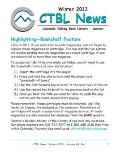 CTBL News Winter 2013 Colorado Talking Book Library • Denver  Highlighting—Bookshelf Feature