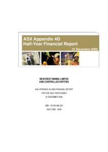 ASX Appendix 4D Half-Year Financial Report 31 December 2009 NEWCREST MINING LIMITED AND CONTROLLED ENTITIES