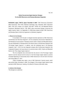 NoNotice Concerning Capital Injection Changes For the NEC Electronics and Renesas Business Integration  KAWASAKI, Japan, TOKYO, Japan, November 9, NEC Electronics Corporation