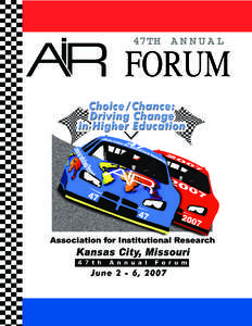 47TH A N N U A L  FORUM Welcome to Kansas City and the 47th AIR Forum! The annual meeting of the Association for Institutional