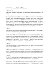 Country name：  Hong Kong, China 1. WIS (in general) Please briefly describe the current status and plans towards the WIS implementation in your