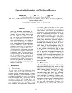 Dimensionality Reduction with Multilingual Resource YingJu Xia Hao Yu Gang Zou Fujitsu Research & Development Center Co.,LTD. 13F Tower A, Ocean International Center, No.56 Dong Si Huan Zhong Rd, Chaoyang District,