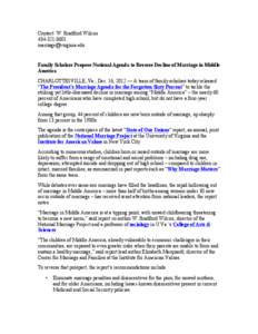 Contact: W. Bradford Wilcox[removed]removed] Family Scholars Propose National Agenda to Reverse Decline of Marriage in Middle America