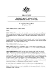 TRANSCRIPT THE HON. KEVIN ANDREWS MP MINISTER FOR SOCIAL SERVICES 5AA Mornings with Leon Byner 23 September 2014 Topics: Budget 2014, NZ Welfare System