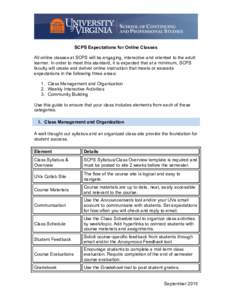 SCPS Expectations for Online Classes All online classes at SCPS will be engaging, interactive and oriented to the adult learner. In order to meet this standard, it is expected that at a minimum, SCPS faculty will create 