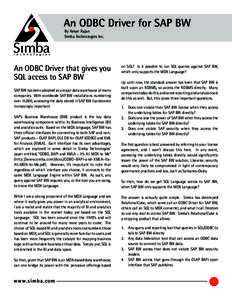 An ODBC Driver for SAP BW By Amyn Rajan Simba Technologies Inc. An ODBC Driver that gives you SQL access to SAP BW