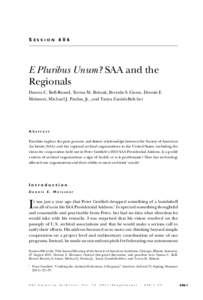 S e ss i o n[removed]E Pluribus Unum? SAA and the Regionals Danna C. Bell-Russel, Teresa M. Brinati, Brenda S. Gunn, Dennis E. Meissner, Michael J. Paulus, Jr., and Tanya Zanish-Belcher