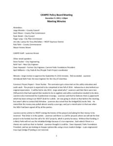 CAMPO Policy Board Meeting December 9, 2013, 1:30pm Meeting Minutes Attendees: Jorge Morales – County Council