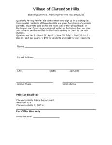 Village of Clarendon Hills Burlington Ave. Parking Permit Waiting List Quarterly Parking Permits are sold to those who sign up on a waiting list. Incorporated residents of Clarendon Hills are given first choice of availa