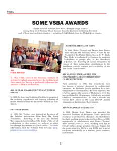 VSBA  SOME VSBA AWARDS VSBA’s work has received more than 140 major design awards. Among these are 9 National Honor Awards from the American Institute of Architects and 16 from local and state chapters -- including 3 G