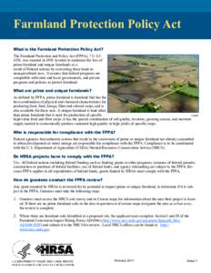 Farmland Protection Policy Act What is the Farmland Protection Policy Act? The Farmland Protection and Policy Act (FPPA), 7 U.S.C. 4201, was enacted in 1981 in order to minimize the loss of prime farmland and unique farm