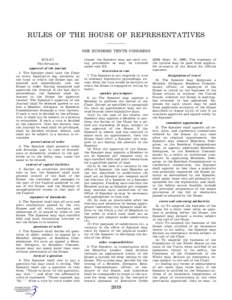 RULES OF THE HOUSE OF REPRESENTATIVES ONE HUNDRED TENTH CONGRESS RULE I THE SPEAKER approval of the journal 1. The Speaker shall take the Chair