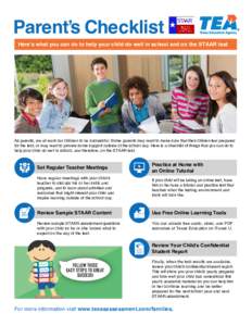 Parent’s Checklist  Here’s what you can do to help your child do well in school and on the STAAR test As parents, we all want our children to be successful. Some parents may want to make sure that their childen feel 