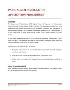 PANIC ALARM INSTALLATION APPLICATION PROCEDURES PURPOSE The Department of Public Safety (DPS) Capitol Police, the Department of Administration (ADOA) General Services Division (GSD) and State Risk Management (State Risk)