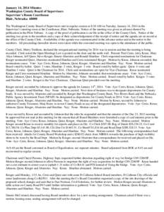 January 14, 2014 Minutes Washington County Board of Supervisors Supervisor’s Room Courthouse Blair, Nebraska[removed]The Washington County Board of Supervisors met in regular session at 8:30 AM on Tuesday, January 14, 20