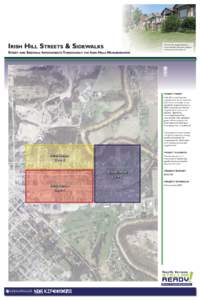 IRISH HILL STREETS & SIDEWALKS STREET AND SIDEWALK IMPROVEMENTS THROUGHOUT THE IRISH HILLS NEIGHBORHOOD The Irish Hills Neighborhood has a unique character, which these proposed improvements will complement.