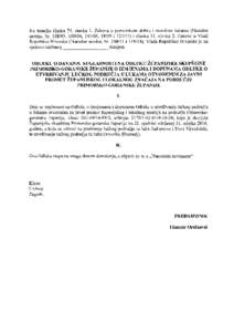 Na temelju članka 74. stavka 1. Zakona o pomorskom dobru i morskim lukama (Narodne novine, br, 100/04, 141/06, 38/09 ii članka 31. stavka 2. Zakona o Vladi Republike Hrvatske (Narodne novine, br