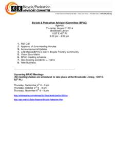 Bicycle & Pedestrian Advisory Committee (BPAC) Agenda Thursday, August 7, 2014 Brookside Library 1207 E 45th Pl. 6:00 pm – 8:00 pm