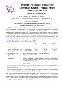 December Forecast Update for Australian-Region Tropical Storm Activity in[removed]Issued: 6th December 2010 by Dr Adam Lea and Professor Mark Saunders Dept. of Space and Climate Physics, UCL (University College London), 