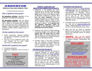 ASBESTOS RENOVATION AND DEMOLITION What is regulated by this program? All demolition activities regardless of the presence or non-presence of asbestos.